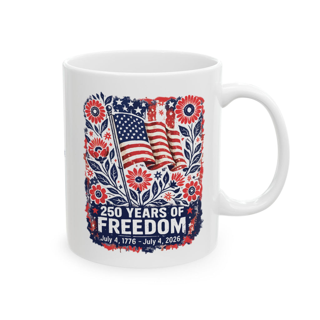 American Flag Mug, 250th Anniversary Mug, 4th of July Independence Day Mug, Patriotic Cup, 250 Years of Freedom Mug