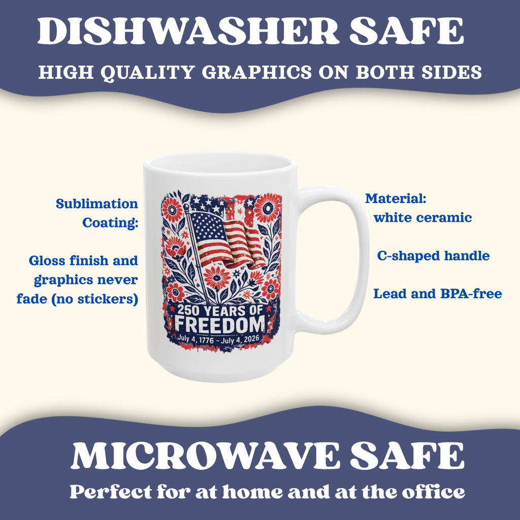 American Flag Mug, 250th Anniversary Mug, 4th of July Independence Day Mug, Patriotic Cup, 250 Years of Freedom Mug