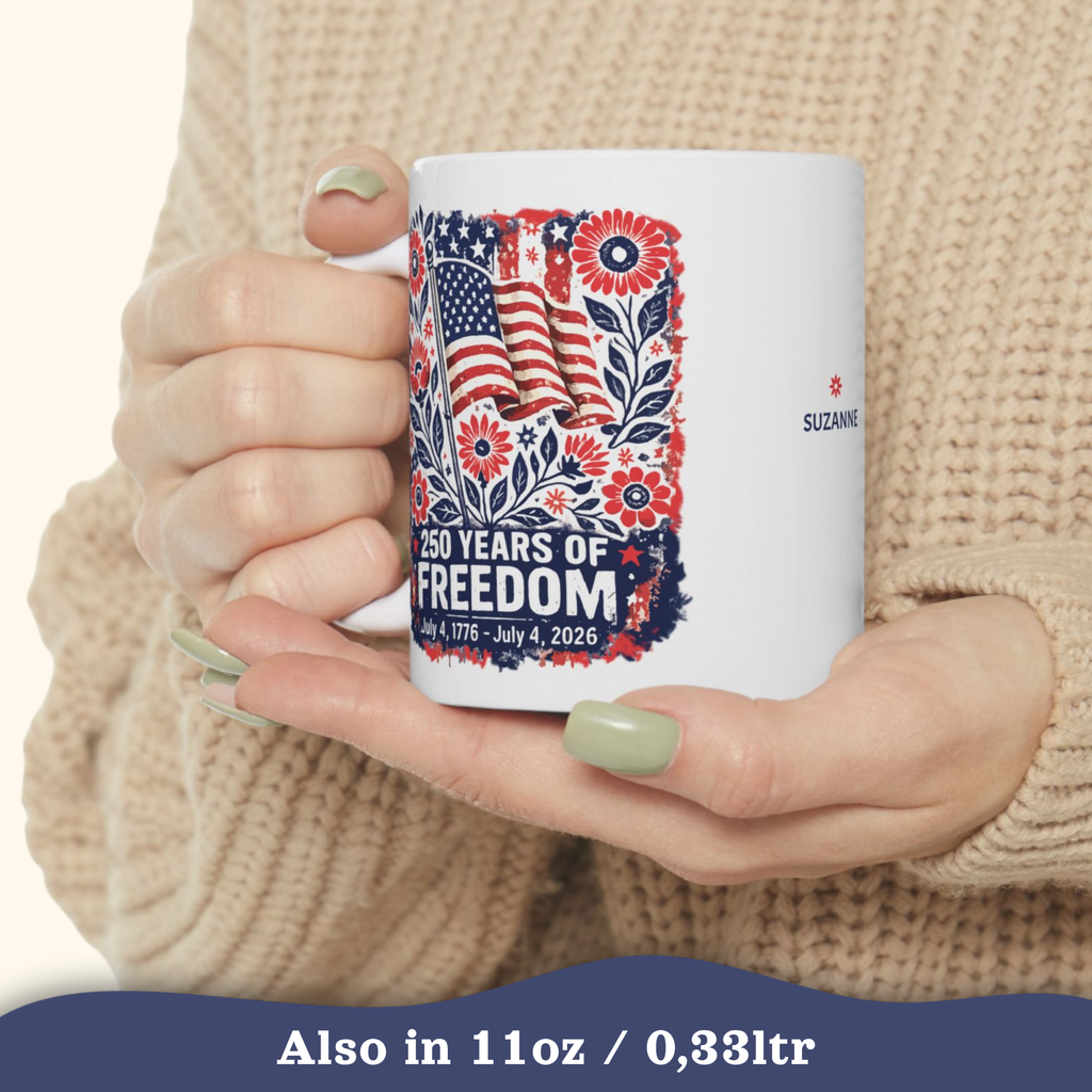 American Flag Mug, 250th Anniversary Mug, 4th of July Independence Day Mug, Patriotic Cup, 250 Years of Freedom Mug