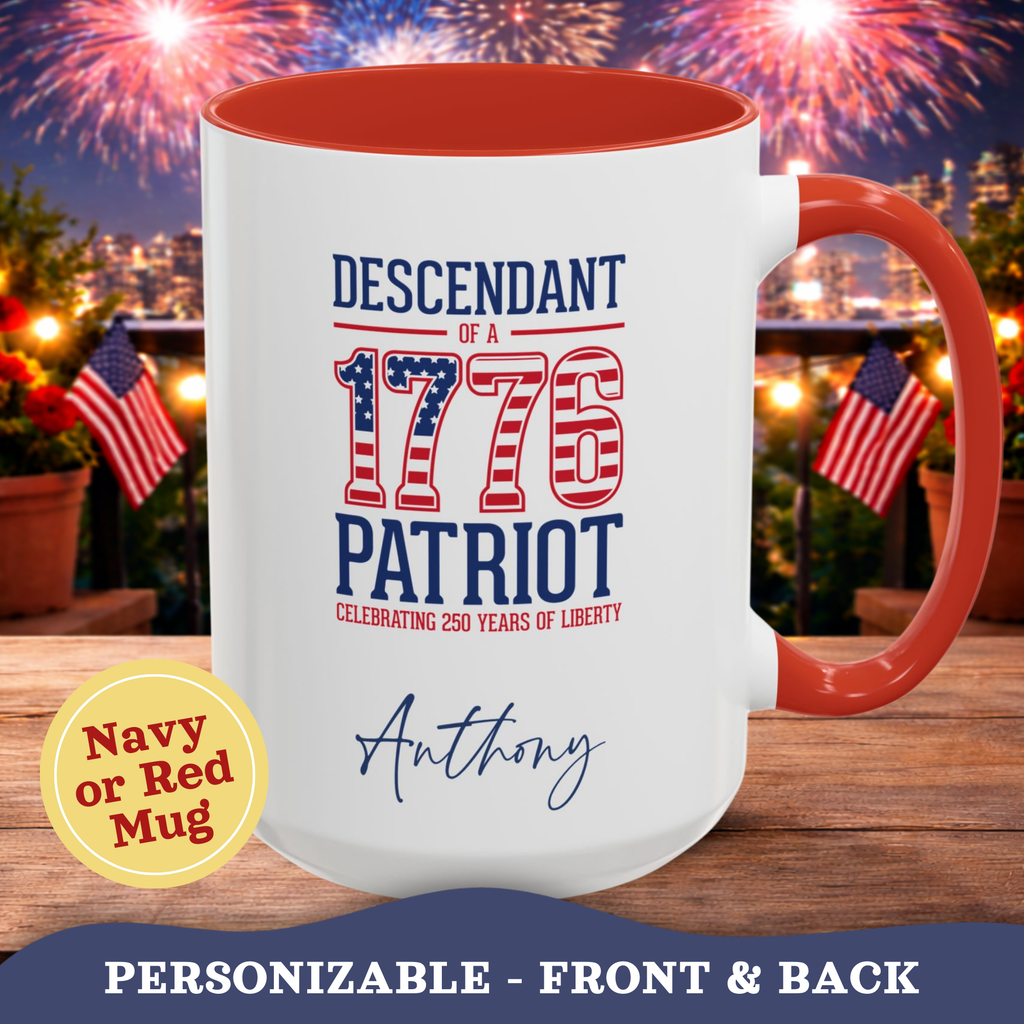 Personalized 4th of July Mug, Personalizable Descendant of 1776 Patriot Mug, Custom Independence Day Cup