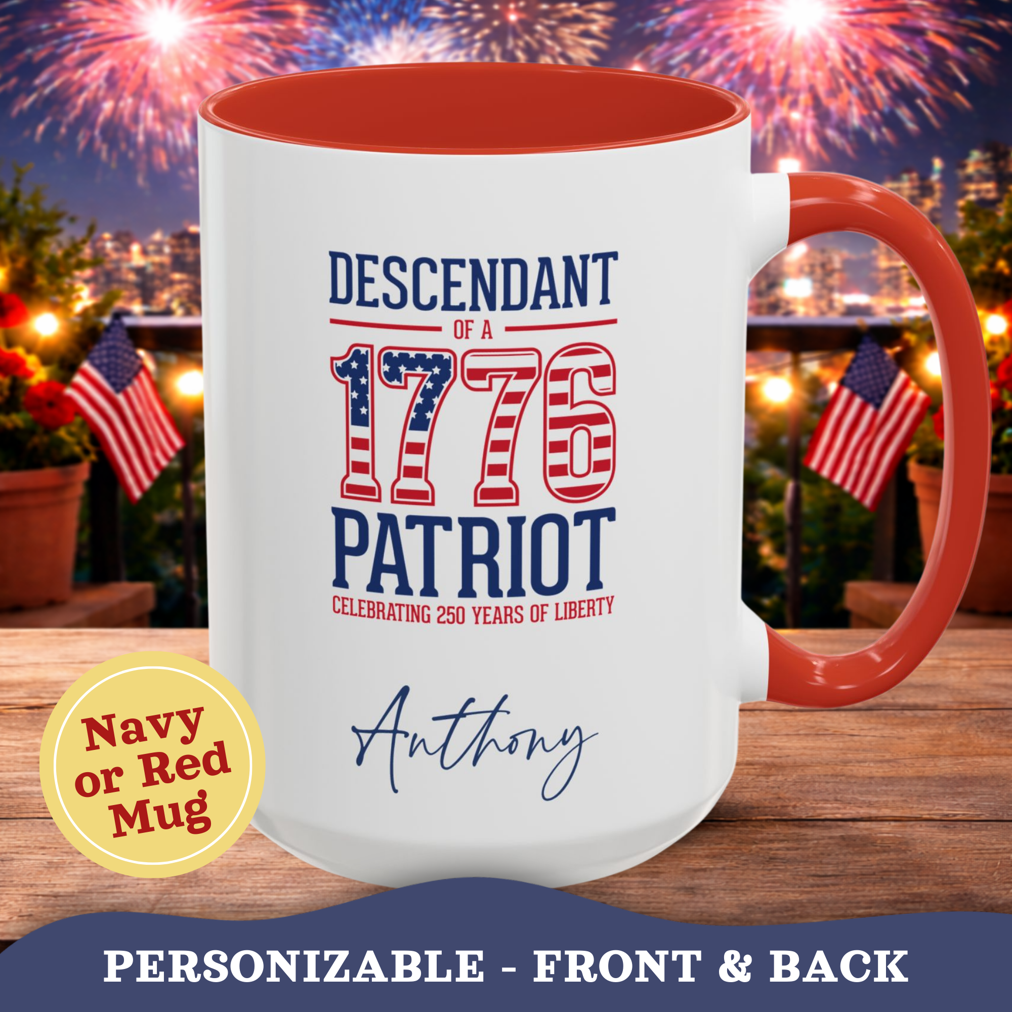 Personalized 4th of July Mug, Personalizable Descendant of 1776 Patriot Mug, Custom Independence Day Cup