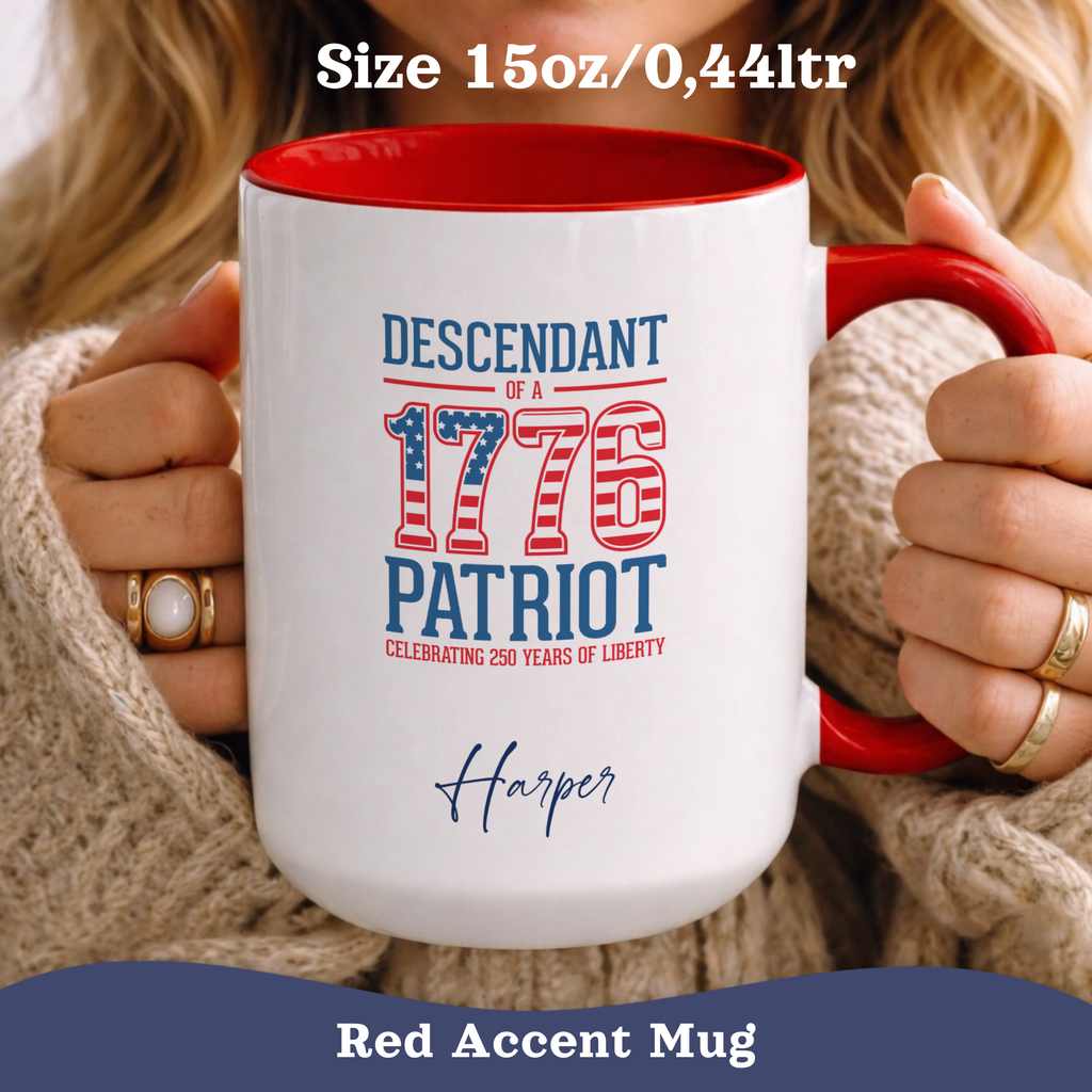 Personalized 4th of July Mug, Personalizable Descendant of 1776 Patriot Mug, Custom Independence Day Cup