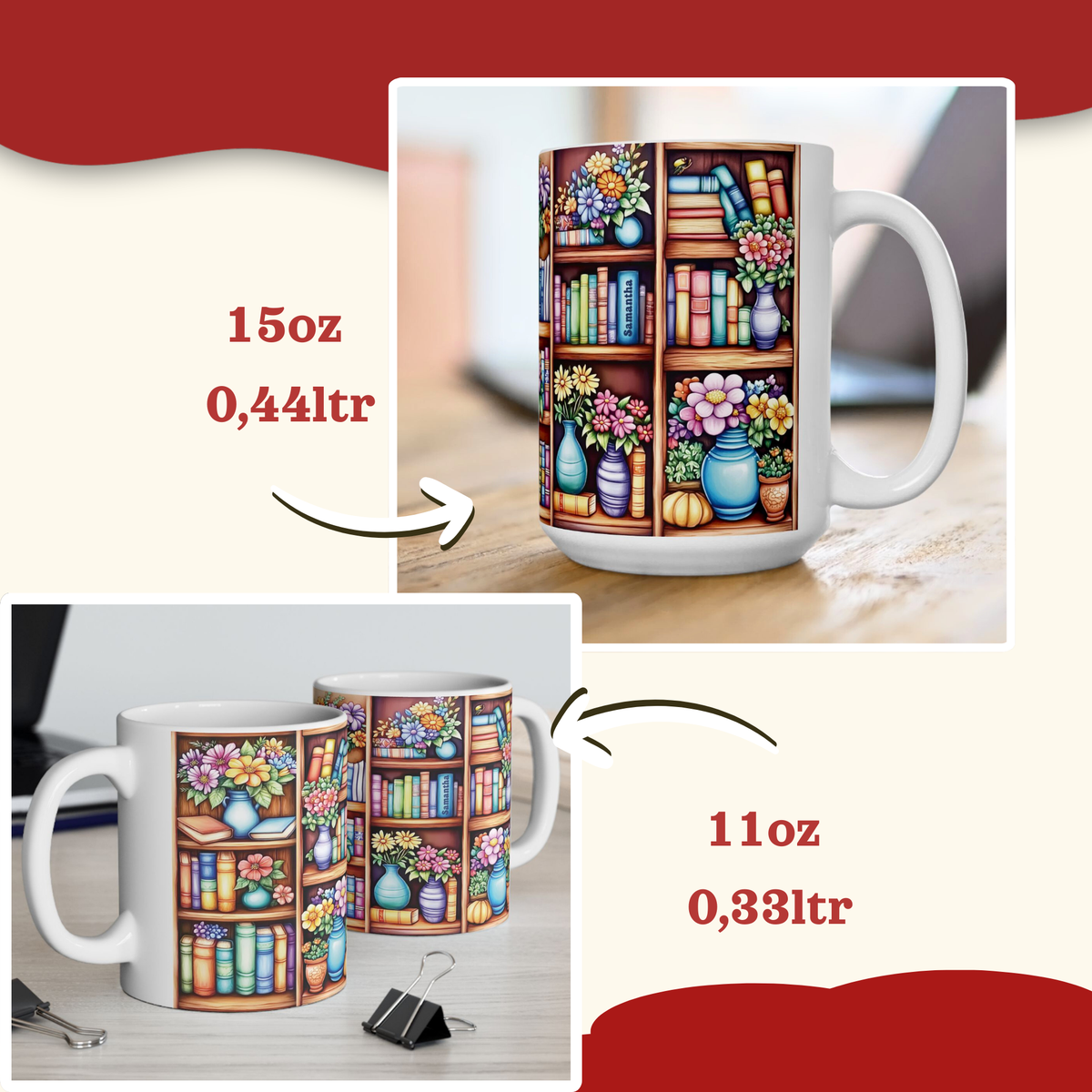 A product comparison graphic showing two white ceramic mugs with a colorful bookshelf and flowers printed design. The top inset shows a 15oz (0,44l) mug on a tabletop, and the bottom inset shows two 11oz (0,33l) mugs on a desk.