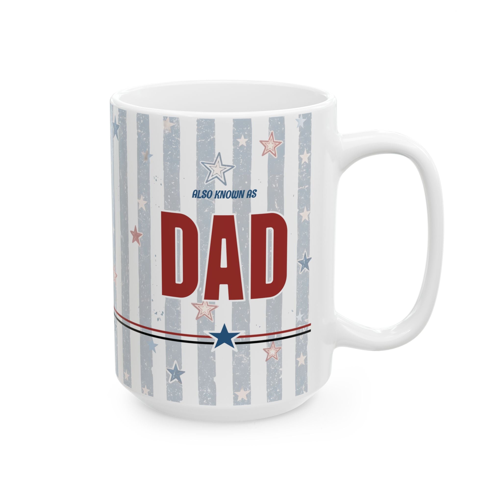 A white ceramic mug with a patriotic design featuring vertical gray-blue and white stripes, distressed stars, and the word 'DAD' in large red letters, with smaller text above reading 'ALSO KNOWN AS'.