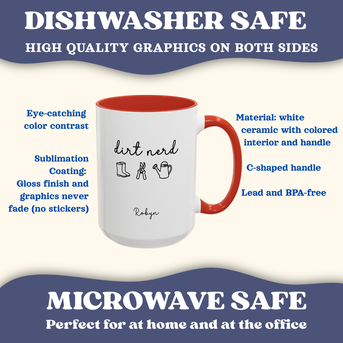 Red accent mug with rain boots, pruners, a watering can and 'dirt nerd' in handwritteh text. Dishwasher and Microwave safe.