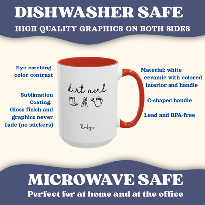 Red accent mug with rain boots, pruners, a watering can and 'dirt nerd' in handwritteh text. Dishwasher and Microwave safe.
