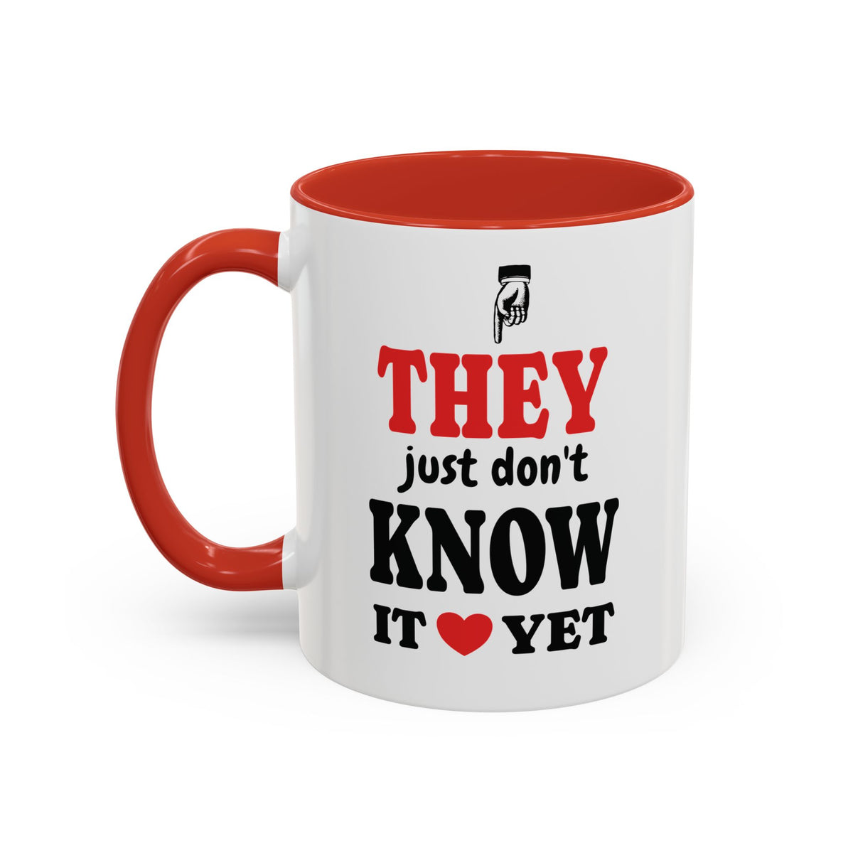 Red accent mug with 'they just don't know it yet' quote, 11oz left side view.