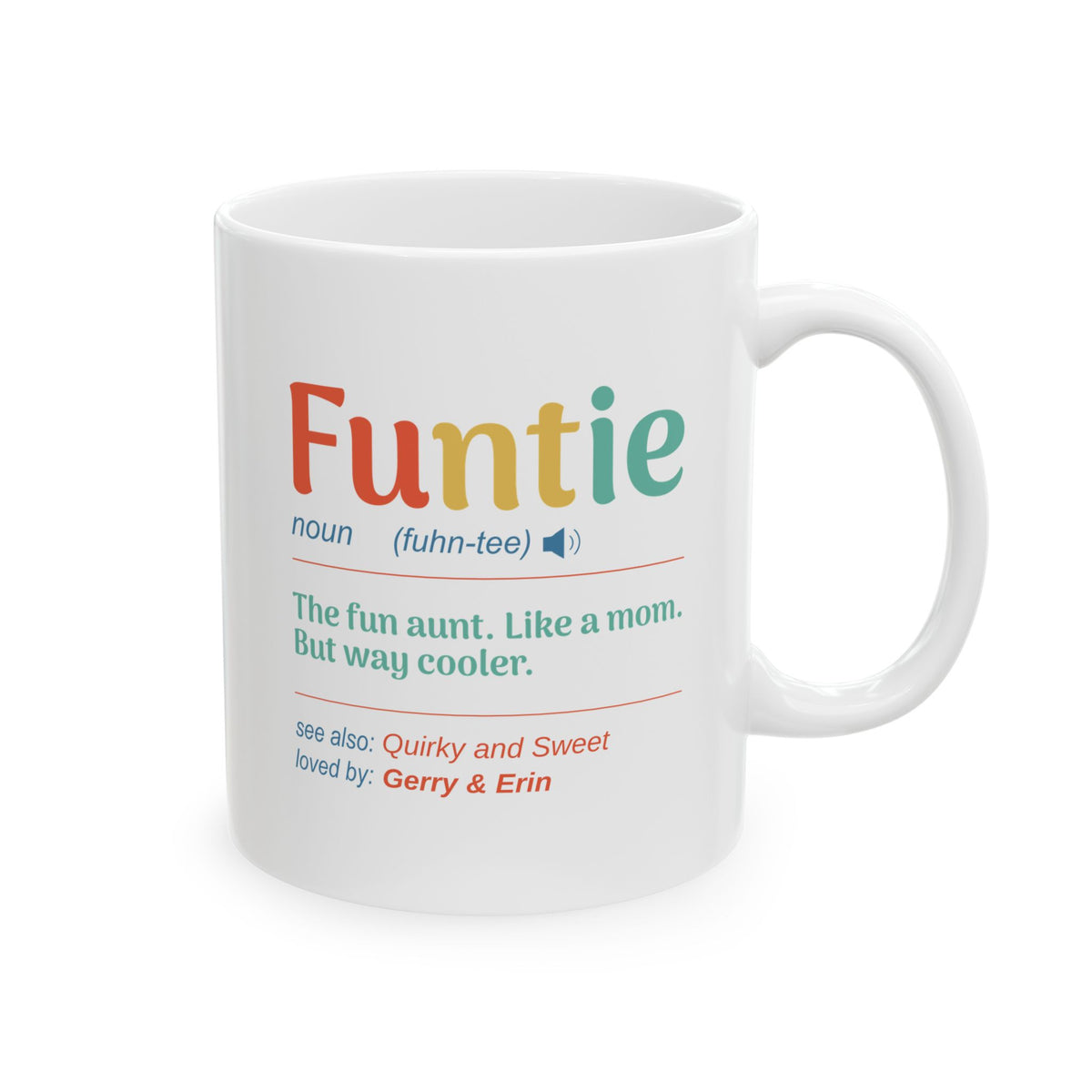 A white ceramic 11oz mug with a colorful printed dictionary-style definition for the word 'Funtie' on the front, shown on a clean white background. Right handle view.