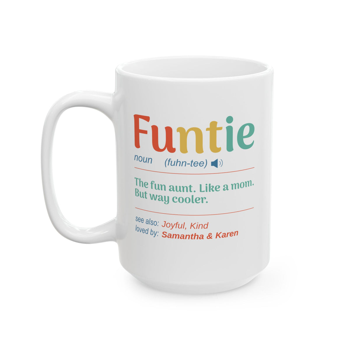 A white ceramic 15oz mug with a colorful printed dictionary-style definition for the word 'Funtie' on the front, shown on a clean white background. Left handle view.