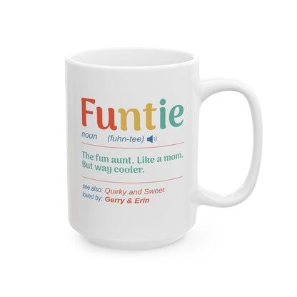 A white ceramic 15oz mug with a colorful printed dictionary-style definition for the word 'Funtie' on the front, shown on a clean white background. Right handle view.
