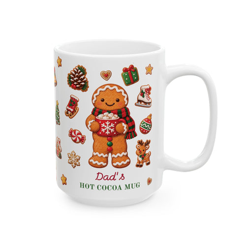 A white ceramic 15oz mug featuring a festive Christmas design with a gingerbread man holding a mug of hot cocoa, surrounded by holiday icons like a pinecone, stocking, and gift. The text 'Dad's HOT COCOA MUG' is printed at the bottom. Right handle view.