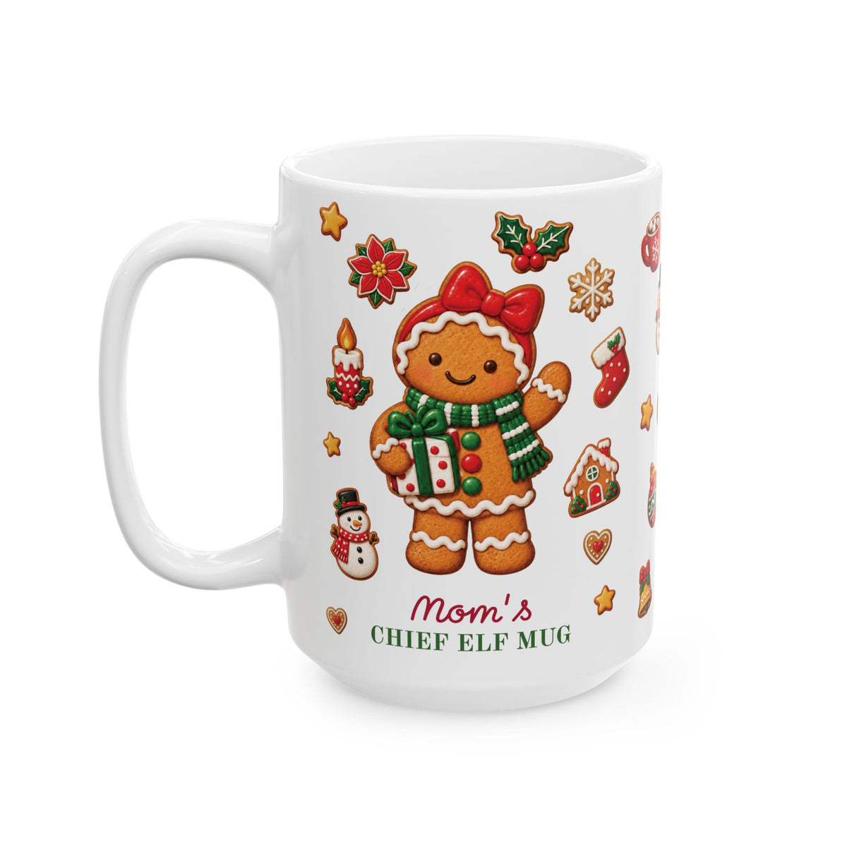 A white ceramic 15oz mug featuring a festive Christmas design with a gingerbread elf character, surrounded by holiday motifs like ornaments, holly, and stars. The text 'Mom's CHIEF ELF MUG' is printed on the front. Left handle view.