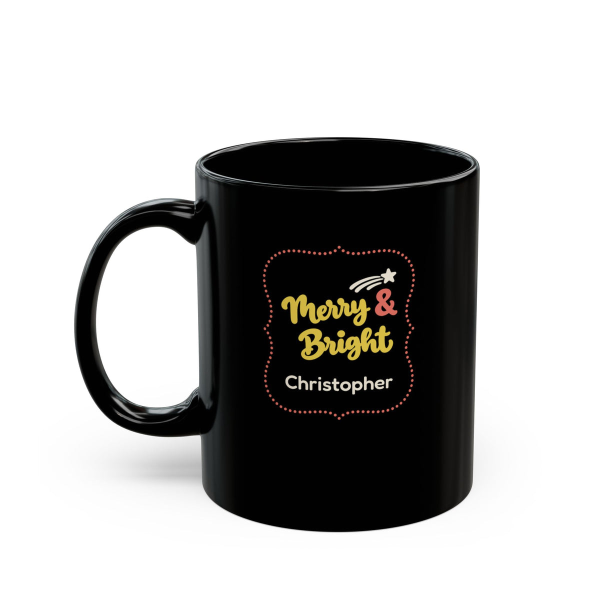 Glossy black 11oz mug with yellow and coral red design with text 'Merry & Bright' in thick yellow script lettering and a personalizable name. Left handle view.