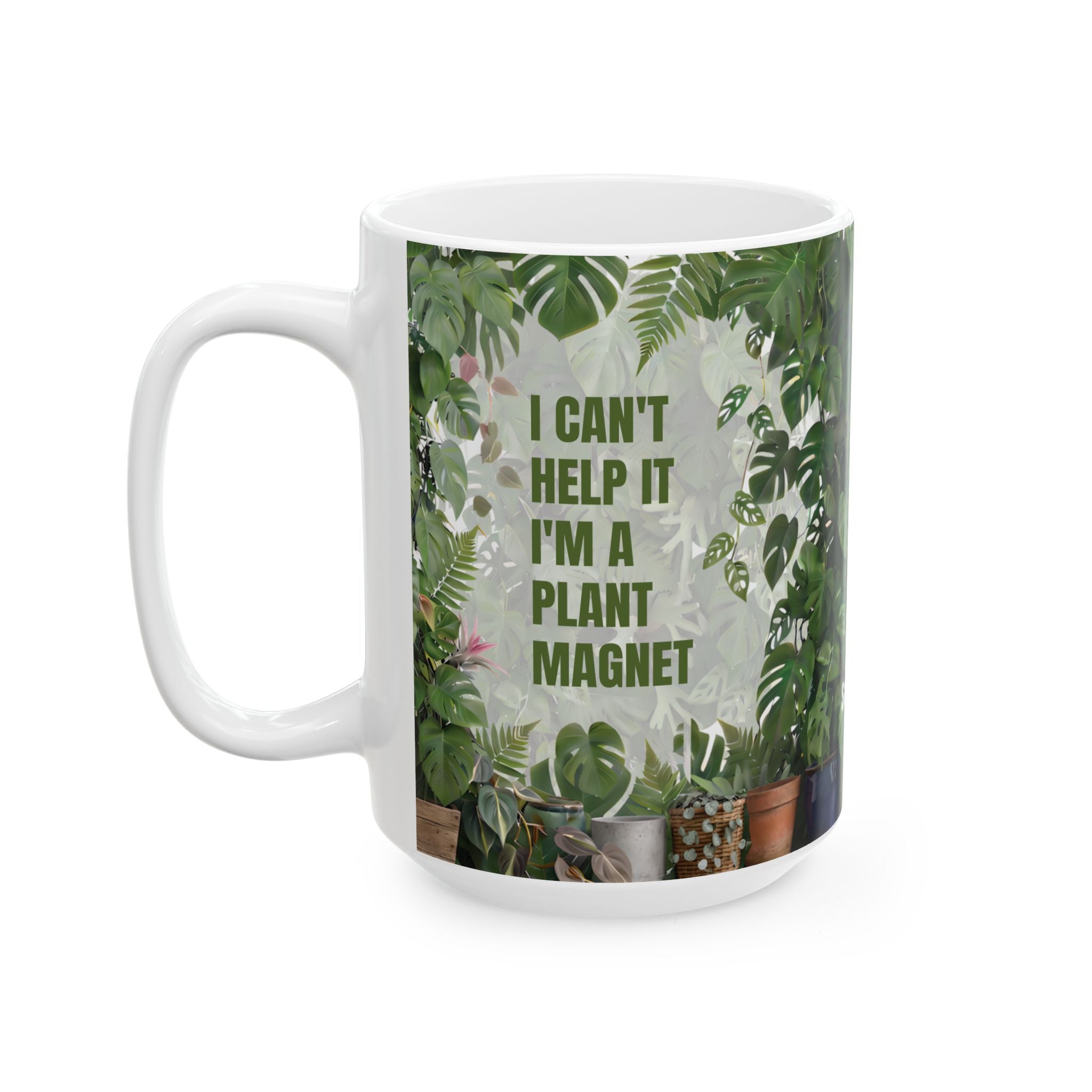 Personalized I'm a Plant Magnet mug  photo funny plant lover gift left side view 15oz