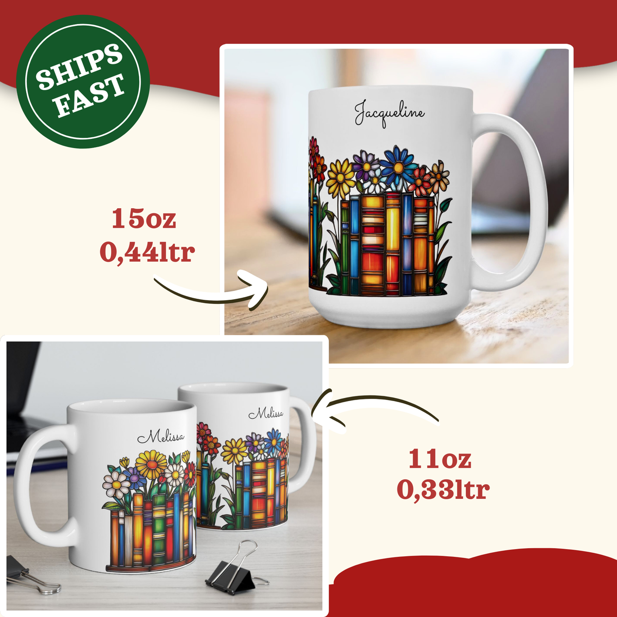 Custom printed ceramic mugs featuring a colorful book stack design with flowers and the name 'Jacqueline' or 'Melissa' on the front, shown in 15oz and 11oz sizes with text labels and a green 'SHIPS FAST' badge.