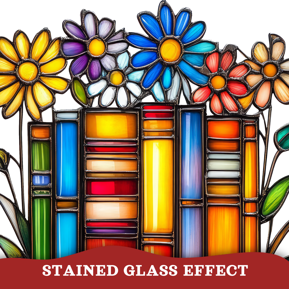 A stained glass art design featuring colorful flowers blooming above a row of book spines, with a red banner at the bottom reading “STAINED GLASS EFFECT.”.